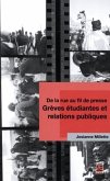 De la rue au fil de presse - Greve etudiantes et relations.. (eBook, PDF)