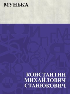 Mun'ka (eBook, ePUB) - Stanyukovich, Konstantin Mikhailovich