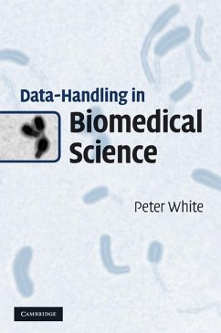 Data-Handling in Biomedical Science (eBook, ePUB) - White, Peter