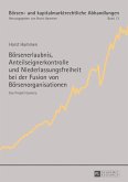 Boersenerlaubnis, Anteilseignerkontrolle und Niederlassungsfreiheit bei der Fusion von Boersenorganisationen (eBook, PDF)