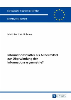 Informationsblaetter als Allheilmittel zur Ueberwindung der Informationsasymmetrie? (eBook, PDF) - Bohnen, Matthias