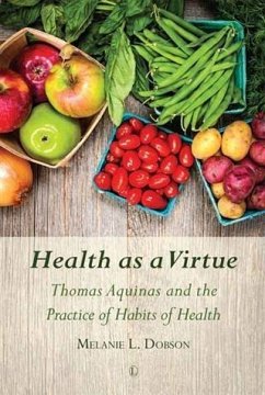 Health as a Virtue (eBook, PDF) - Dobson, Melanie L.