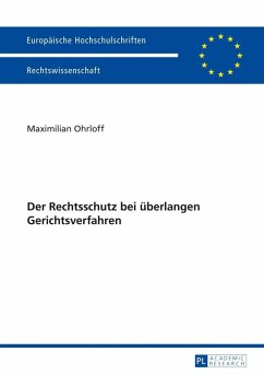 Der Rechtsschutz bei ueberlangen Gerichtsverfahren (eBook, PDF) - Ohrloff, Maximilian