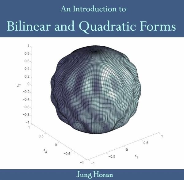 Introduction to Bilinear and Quadratic Forms, An (eBook, PDF) Introduction to Bilinear and Quadratic Forms, An (eBook, PDF)