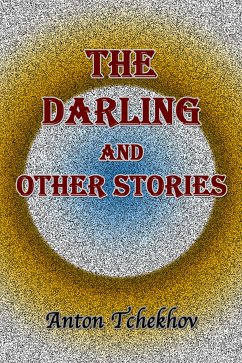 The Darling and Other Stories (eBook, ePUB) - Tchekhov, Anton