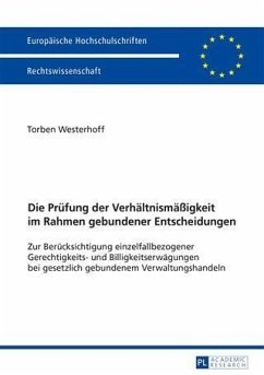 Die Pruefung der Verhaeltnismaeigkeit im Rahmen gebundener Entscheidungen (eBook, PDF) - Westerhoff, Torben