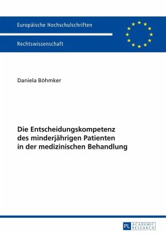 Cover Die Entscheidungskompetenz des minderjaehrigen Patienten in der medizinischen Behandlung (eBook, ePUB)