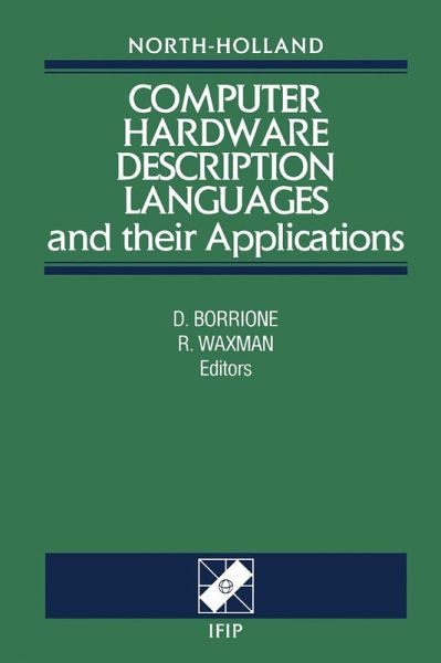 Computer Hardware Description Languages and their Applications (eBook, PDF) Computer Hardware Description Languages and their Applications (eBook, PDF)
