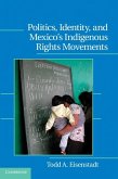 Politics, Identity, and Mexico's Indigenous Rights Movements (eBook, ePUB)