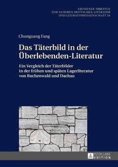 Das Taeterbild in der Ueberlebenden-Literatur (eBook, ePUB) - Chunguang Fang, Fang