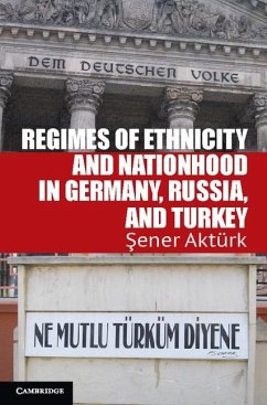 Cover Regimes of Ethnicity and Nationhood in Germany, Russia, and Turkey (eBook, ePUB)