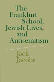Frankfurt School, Jewish Lives, and Antisemitism (eBook, PDF)
