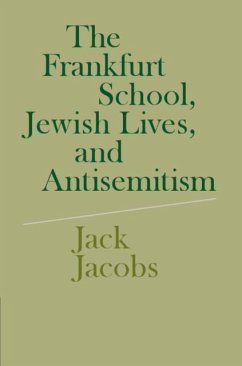 Frankfurt School, Jewish Lives, and Antisemitism (eBook, PDF) - Jacobs, Jack