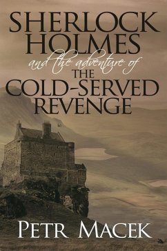 Sherlock Holmes and The Adventure of The Cold-Served Revenge (eBook, PDF) - Macek, Petr