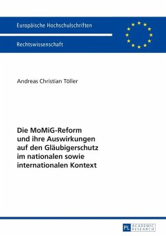 Die MoMiG-Reform und ihre Auswirkungen auf den Glaeubigerschutz im nationalen sowie internationalen Kontext (eBook, PDF) - Toller, Andreas