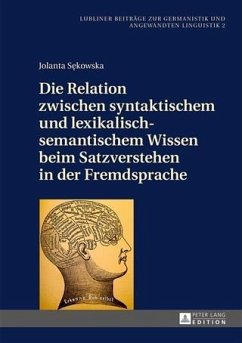 Die Relation zwischen syntaktischem und lexikalisch-semantischem Wissen beim Satzverstehen in der Fremdsprache (eBook, PDF) - Sekowska, Jolanta