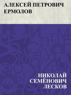 Aleksej Petrovich Ermolov (eBook, ePUB) Cover Aleksej Petrovich Ermolov (eBook, ePUB)