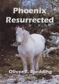 Phoenix Resurrected (eBook, ePUB) Phoenix Resurrected (eBook, ePUB)