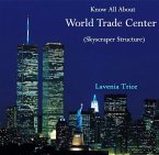 Know All About World Trade Center (Skyscraper Structure) (eBook, PDF)