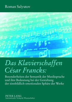 Das Klavierschaffen Cesar Francks: (eBook, PDF) - Salyutov, Roman