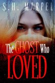 The Ghost Who Loved (Ghost Hunters Mystery Parables) (eBook, ePUB)