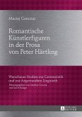 Romantische Kuenstlerfiguren in der Prosa von Peter Haertling (eBook, ePUB)