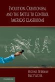 Evolution, Creationism, and the Battle to Control America's Classrooms (eBook, ePUB)
