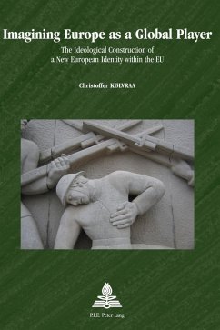 Imagining Europe as a Global Player (eBook, PDF) - Kolvraa, Christoffer