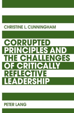 Corrupted Principles and the Challenges of Critically Reflective Leadership (eBook, PDF) - Cunningham, Christine