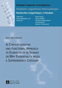 Context-sensitive and Functional Approach to Evidentiality in Spanish or Why Evidentiality needs a Superordinate Category (eBook, PDF) - Hennemann, Anja