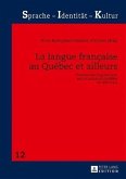 La langue francaise au Quebec et ailleurs (eBook, PDF)