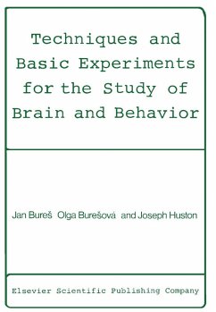 Techniques and Basic Experiments for the Study of Brain and Behavior (eBook, PDF) - Bures, Jan; BureSová, Olga; Huston, Joseph P.