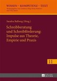 Schreibberatung und Schreibfoerderung: Impulse aus Theorie, Empirie und Praxis (eBook, PDF)