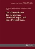 Die Woerterbuecher des Deutschen: Entwicklungen und neue Perspektiven (eBook, PDF)