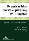 Der Westliche Balkan zwischen Marginalisierung und EU-Integration (eBook, PDF)