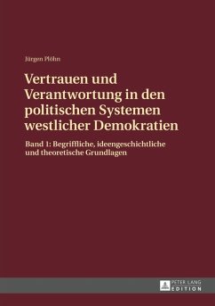 Vertrauen und Verantwortung in den politischen Systemen westlicher Demokratien (eBook, PDF) - Plohn, Jurgen