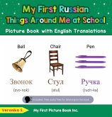 My First Russian Things Around Me at School Picture Book with English Translations (Teach & Learn Basic Russian words for Children, #14) (eBook, ePUB)
