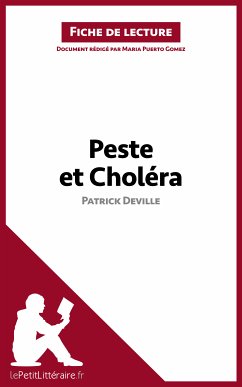 Peste et Choléra de Patrick Deville (Fiche de lecture) (eBook, ePUB) - Puerto Gomez, Maria; lePetitLitteraire