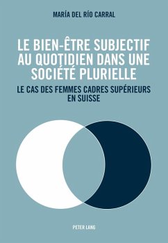 Le bien-etre subjectif au quotidien dans une societe plurielle (eBook, ePUB) - Maria de Rio Carral, de Rio Carral