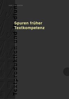 Spuren frueher Textkompetenz (eBook, PDF) - Gunten, Anne von