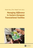 Managing Difference in Eastern-European Transnational Families (eBook, ePUB)