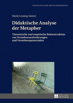 Didaktische Analyse der Metapher (eBook, ePUB) - Marie Lessing-Sattari, Lessing-Sattari