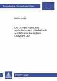 Die Google Buchsuche nach deutschem Urheberrecht und US-amerikanischem Copyright Law (eBook, PDF)