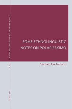 Some Ethnolinguistic Notes on Polar Eskimo (eBook, PDF) - Leonard, Stephen