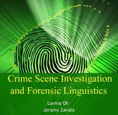 Crime Scene Investigation and Forensic Linguistics (eBook, PDF) - Oh, Lavina Zavala