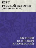 Kurs russkoj istorii (Lekcii I - XXXII) (eBook, ePUB)