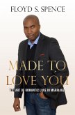 Made to Love You (eBook, PDF) Made to Love You (eBook, PDF)