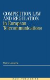 Competition Law and Regulation in European Telecommunications (eBook, PDF) Competition Law and Regulation in European Telecommunications (eBook, PDF)