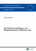 Die Funktion der Erfuellungs- und Maengelbuergschaft im BGB-Bauvertrag (eBook, PDF)