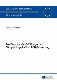 Die Funktion der Erfuellungs- und Maengelbuergschaft im BGB-Bauvertrag (eBook, PDF) - Jaretzke, Andrea